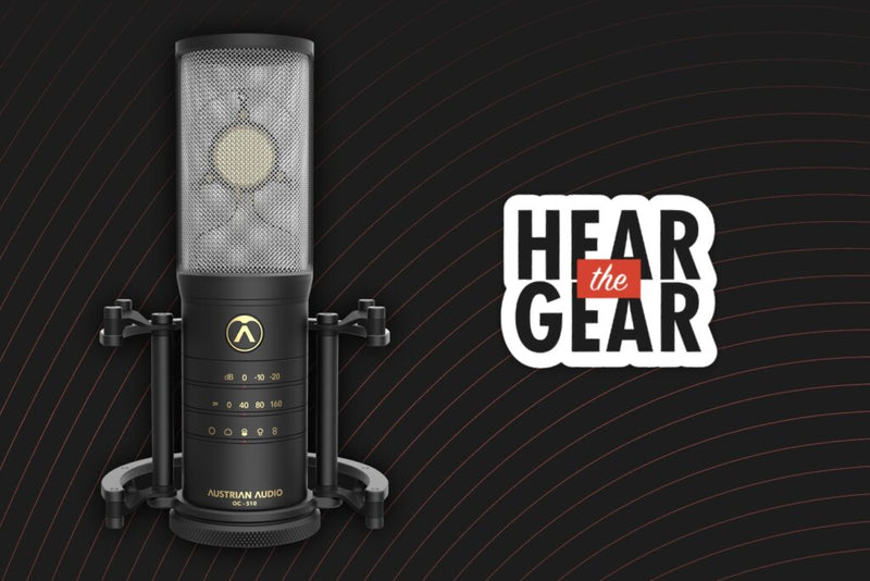 Hear The Gear: Austrian Audio OC-S10 Condenser Microphone