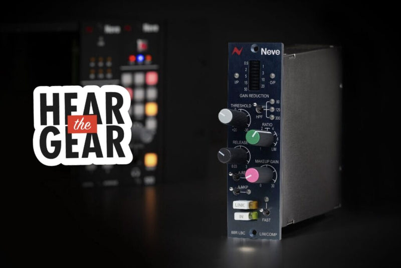 Hear The Gear: Neve 88R LBC 500 Series Compressor