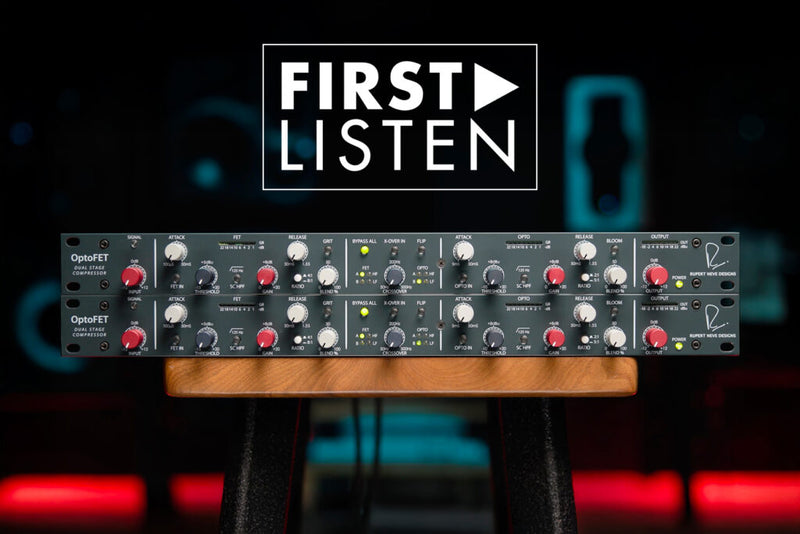 First Listen: Rupert Neve Designs OptoFET Dual-Stage Compressor