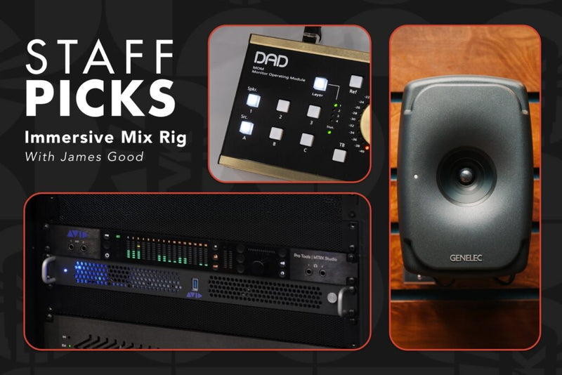 VK Staff Picks: James Good's Immersive Mixing Rig
