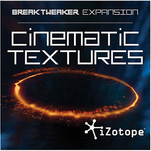 iZotope Cinematic Textures - Breaktweaker Expansion - Electronic Delivery