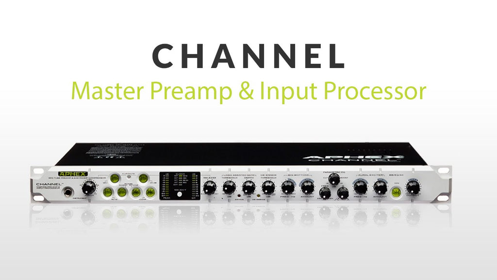 Aphex Channel Master Preamp/Input Processor