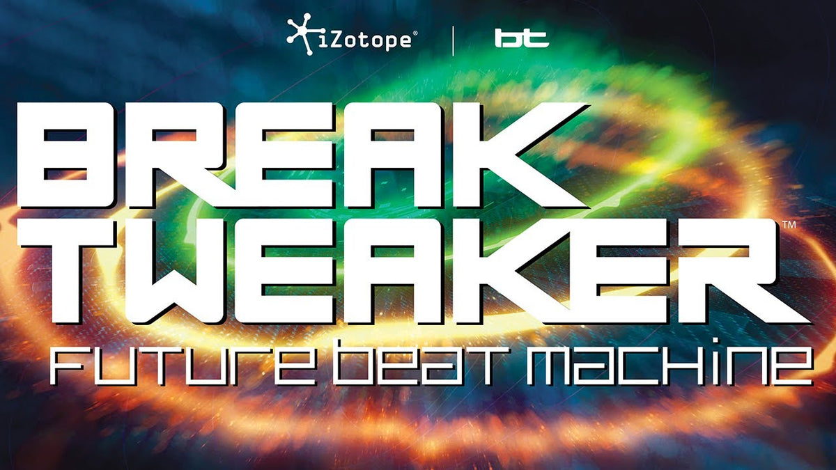 iZotope Cinematic Textures - Breaktweaker Expansion - Electronic Delivery